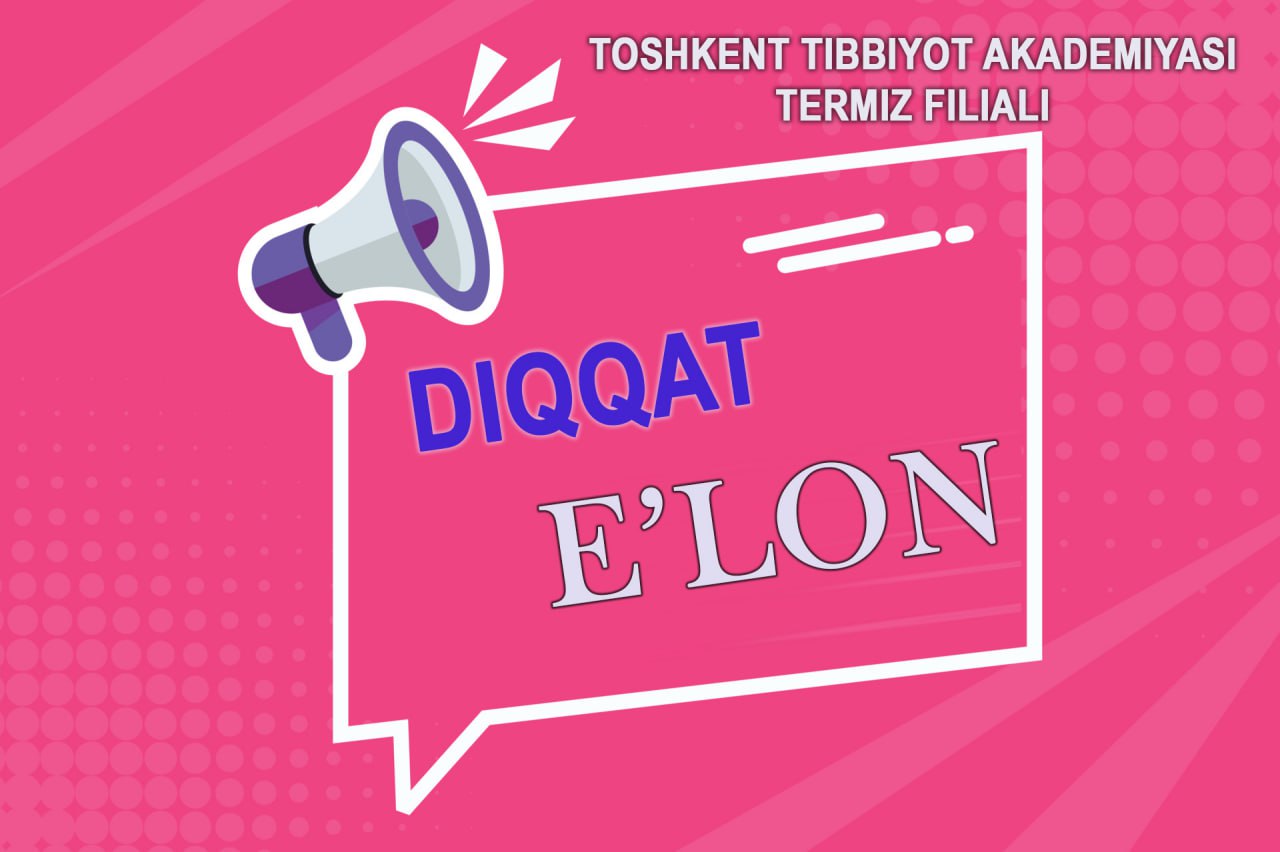 You are currently viewing DIQQAT, Toshkent tibbiyot akademiyasi Termiz filialida ochiq mashg‘ulotlar haftaligi!